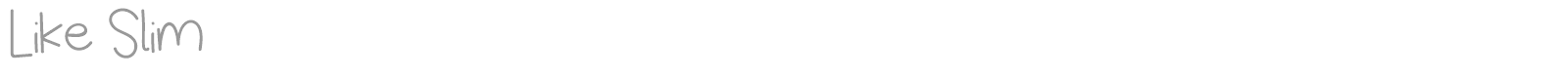Like Slim font preview